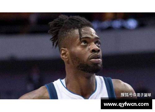 NBA球员诺尔的职业生涯及其对球队防守体系的重要影响